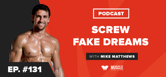 Motivation Monday: Screw Fake Dreams
