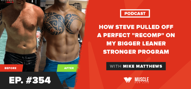 How Steve Pulled Off a Perfect “Recomp” on my Bigger Leaner Stronger Program