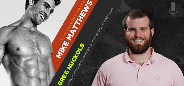 Greg Nuckols on the Best Way to Get Jacked