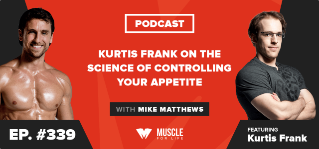 Kurtis Frank on the Science of Controlling Your Appetite