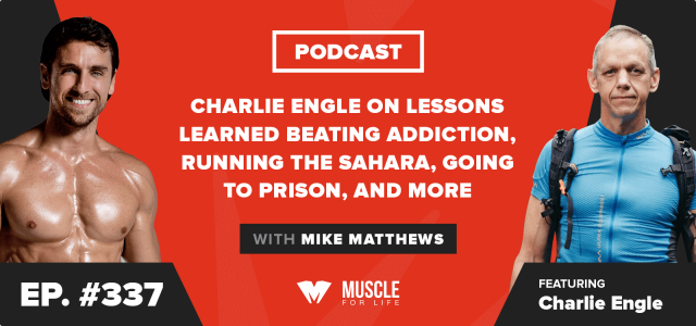 Charlie Engle on Lessons Learned Beating Addiction, Running the Sahara, Going to Prison, and More