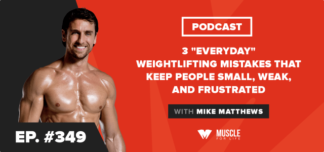 3 “Everyday” Weightlifting Mistakes That Keep People Small, Weak, and Frustrated